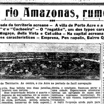 No detalhe da imagem, a imagem publicado no jornal O Globo de 12 de setembro de 1932 com a vista panorâmica da capital do então Território do Acre, com o rio Acre ao centro.